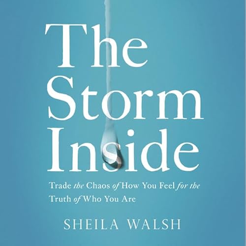 The Storm Inside by Sheila Walsh