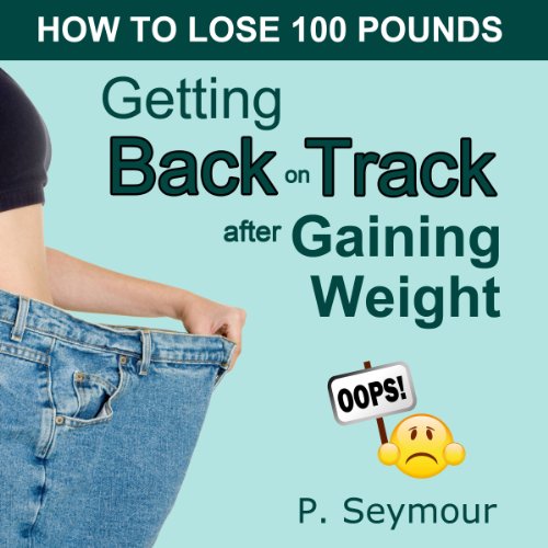 Getting Back on Track After Gaining Weight