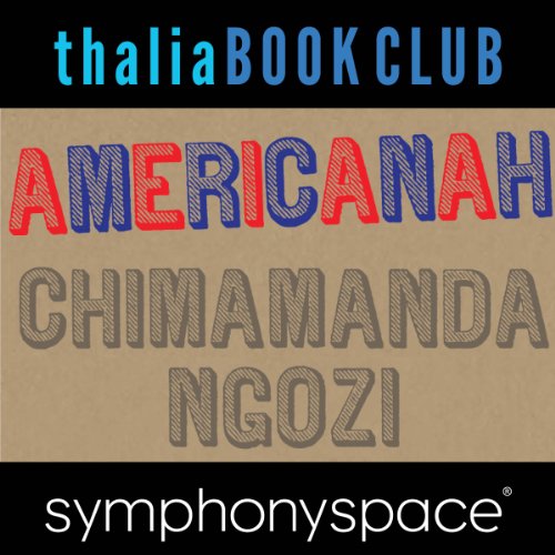 Thalia Book Club: Chimamanda Ngozi Adichie, Americanah