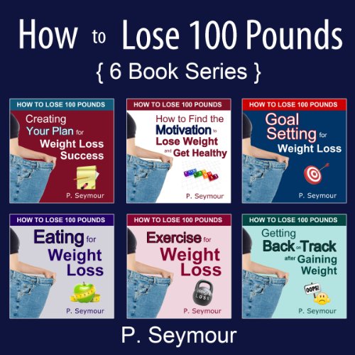How to Lose 100 Pounds