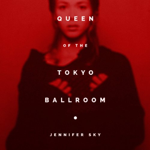 Queen of the Tokyo Ballroom by Jennifer Sky
