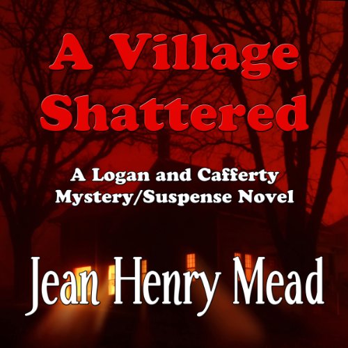 A Village Shattered by Jean Henry Mead