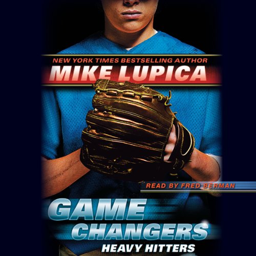 Heavy Hitters (Game Changers, Book 3) by Mike Lupica