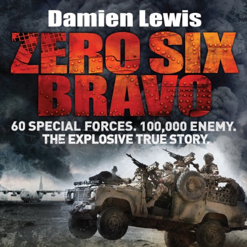 Zero Six Bravo by Damien Lewis