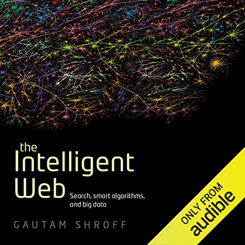 The Intelligent Web by Gautam Shroff