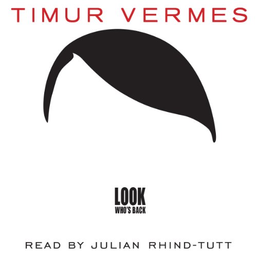 Look Who's Back by Timur Vermes