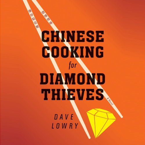 Chinese Cooking For Diamond Thieves