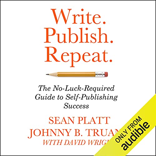 Write. Publish. Repeat. by Johnny B. Truant