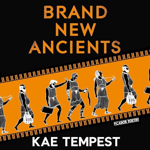 Brand New Ancients by Kae Tempest