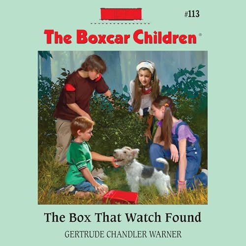The Box That Watch Found by Gertrude Chandler Warner