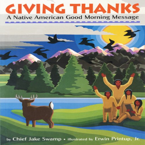 Giving Thanks by Chief Jake Swamp