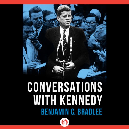 Conversations with Kennedy by Benjamin Bradlee