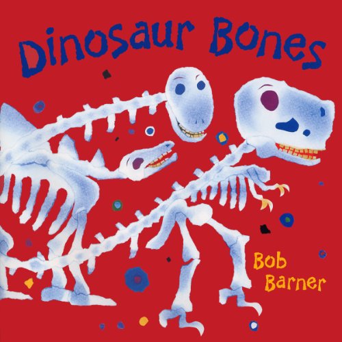 Dinosaur Bones by Bob Barner