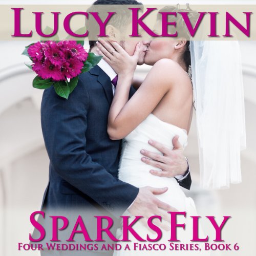 Sparks Fly by Lucy Kevin