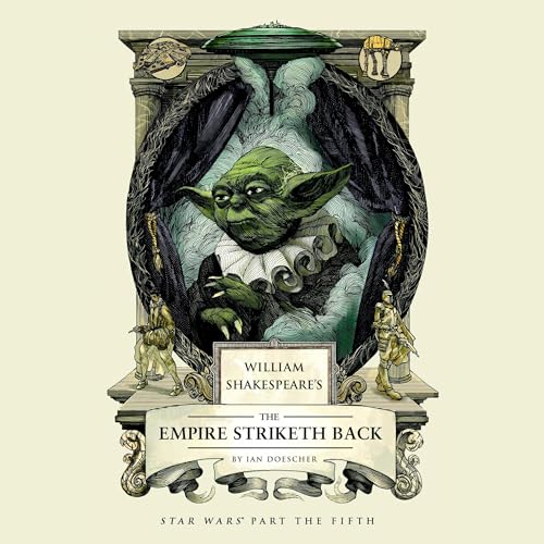 William Shakespeare's The Empire Striketh Back