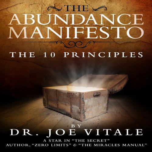 The Abundance Manifesto by Joe Vitale