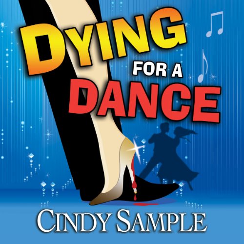 Dying for a Dance by Cindy Sample