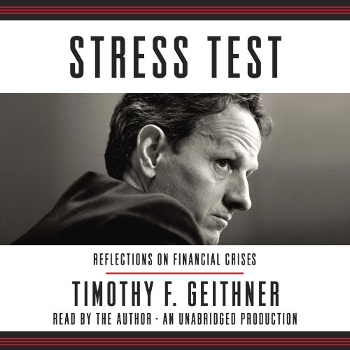 Stress Test by Timothy F. Geithner