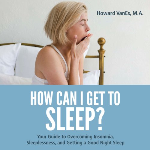 How Can I Get to Sleep? by Howard Vanes