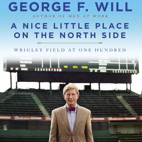 A Nice Little Place on the North Side by George Will