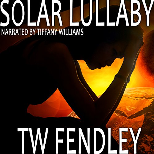 Solar Lullaby by T.W. Fendley