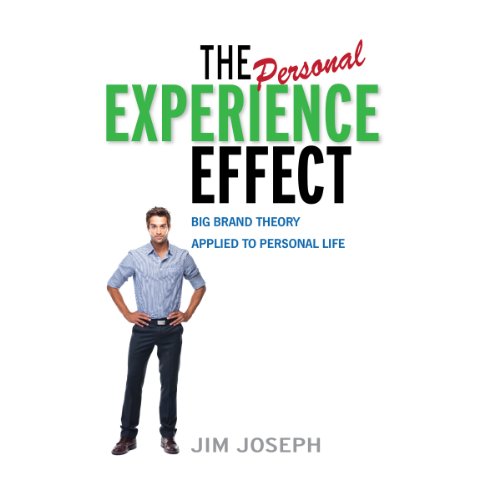 The Personal Experience Effect by Jim Joseph