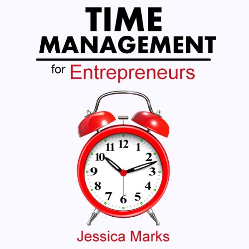 Time Management for Entrepreneurs