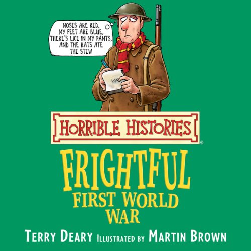 Horrible Histories: Frightful First World War