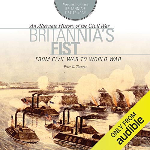 Britannia's Fist: From Civil War to World War