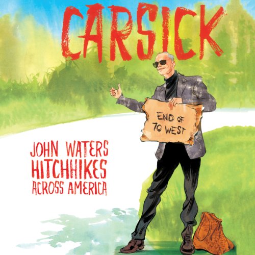 Carsick by John Waters