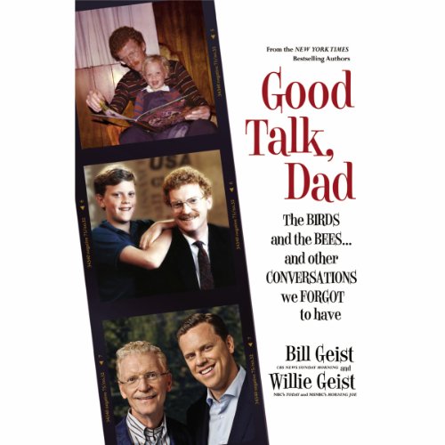 Good Talk, Dad by Bill Geist