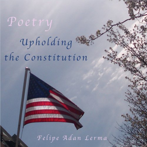 Upholding the Constitution by Felipe Adan Lerma