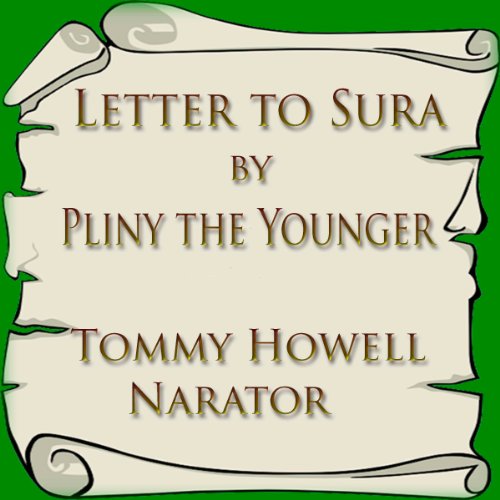 Letter to Sura by Pliney the Younger
