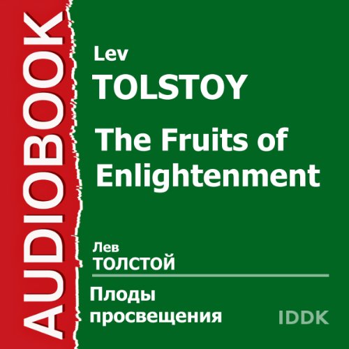 The Fruits of Enlightenment [Russian Edition] by Leo Tolstoy