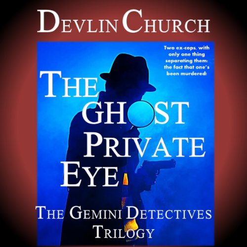 The Ghost Private Eye by Devlin Church