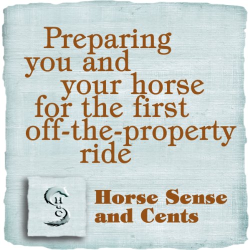 Preparing You and Your Horse for the First Off-the-Property Ride