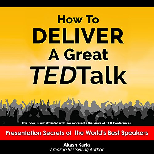 How to Deliver a Great TED Talk