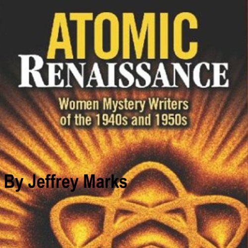 Atomic Renaissance by Jeffrey Marks