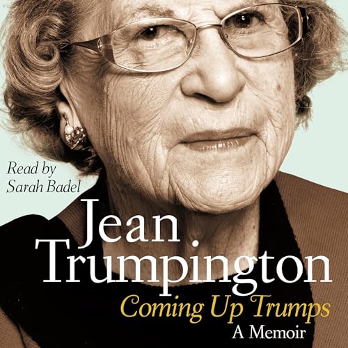 Coming Up Trumps: A Memoir by Jean Trumpington