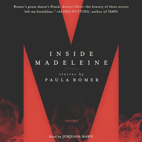 Inside Madeleine by Paula Bomer