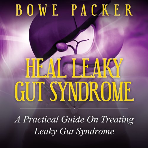 Heal Leaky Gut Syndrome
