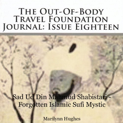 The Out-Of-Body Travel Foundation Journal: Issue Eighteen