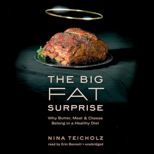 The Big Fat Surprise by Nina Teicholz