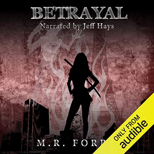 Betrayal by M.R. Forbes