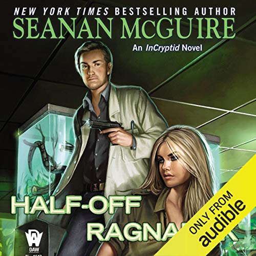 Half-Off Ragnarok by Seanan McGuire