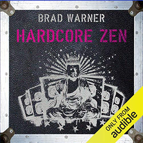Hardcore Zen by Brad Warner