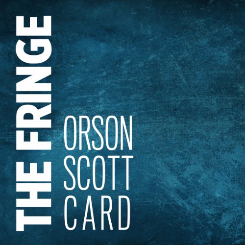 The Fringe by Orson Scott Card