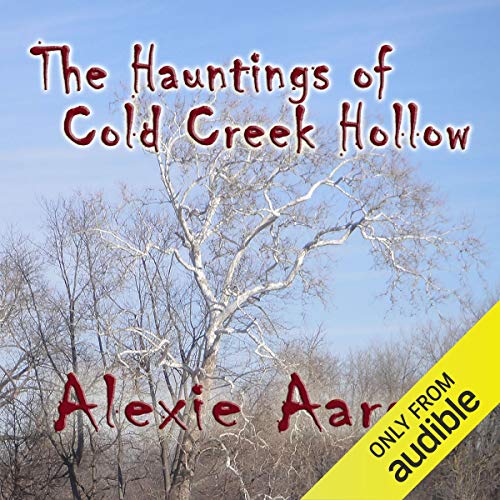 The Hauntings of Cold Creek Hollow