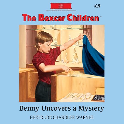 Benny Uncovers a Mystery by Gertrude Chandler Warner