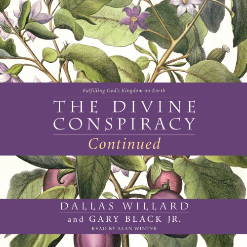 The Divine Conspiracy Continued